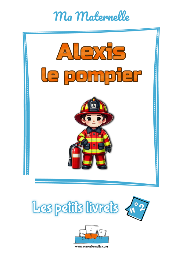 Cahier d'activités n°2 : Alexis le pompier