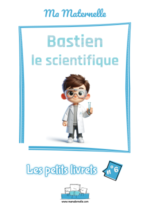 Cahier d'activités n°6 : Bastien le scientifique