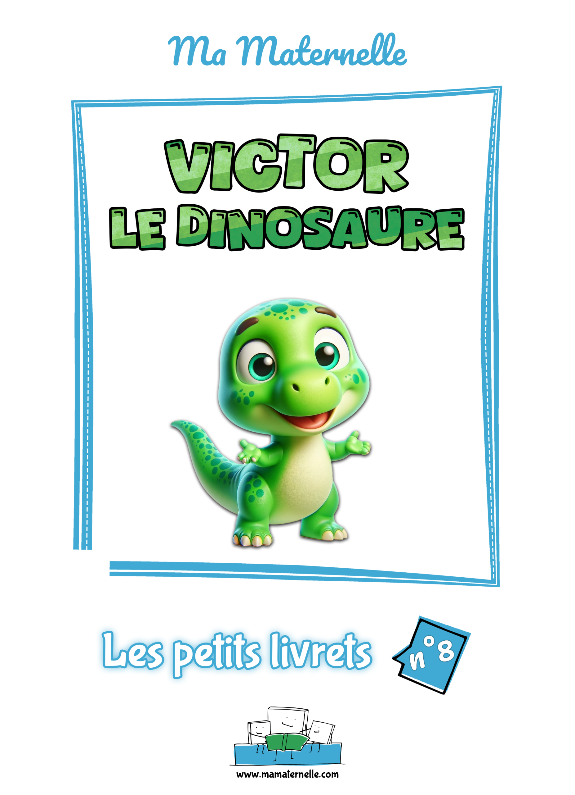 Cahier d'activités n°8 : Victor le dinosaure