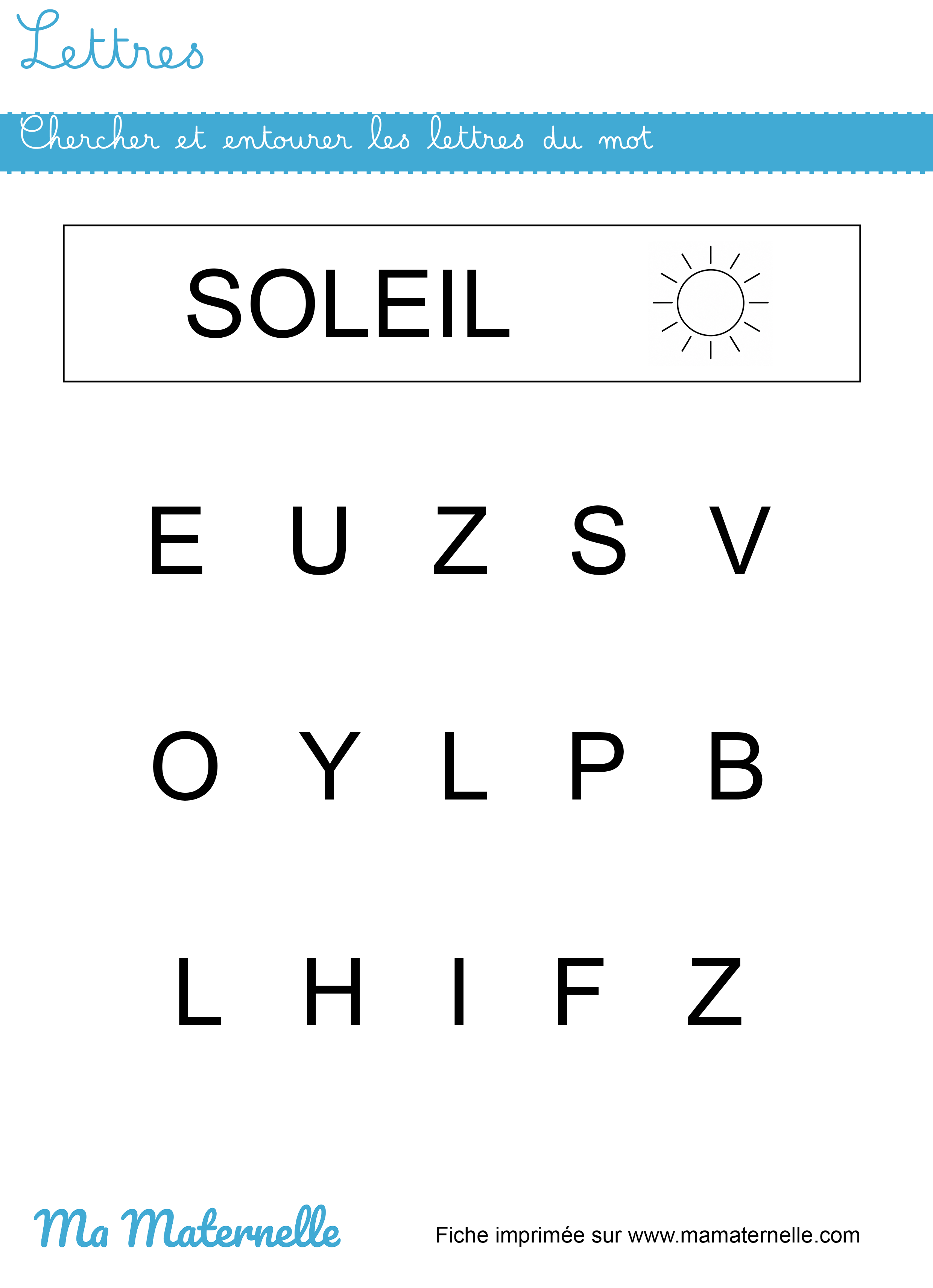 Petite section - Lettres : chercher et entourer les lettres du mot