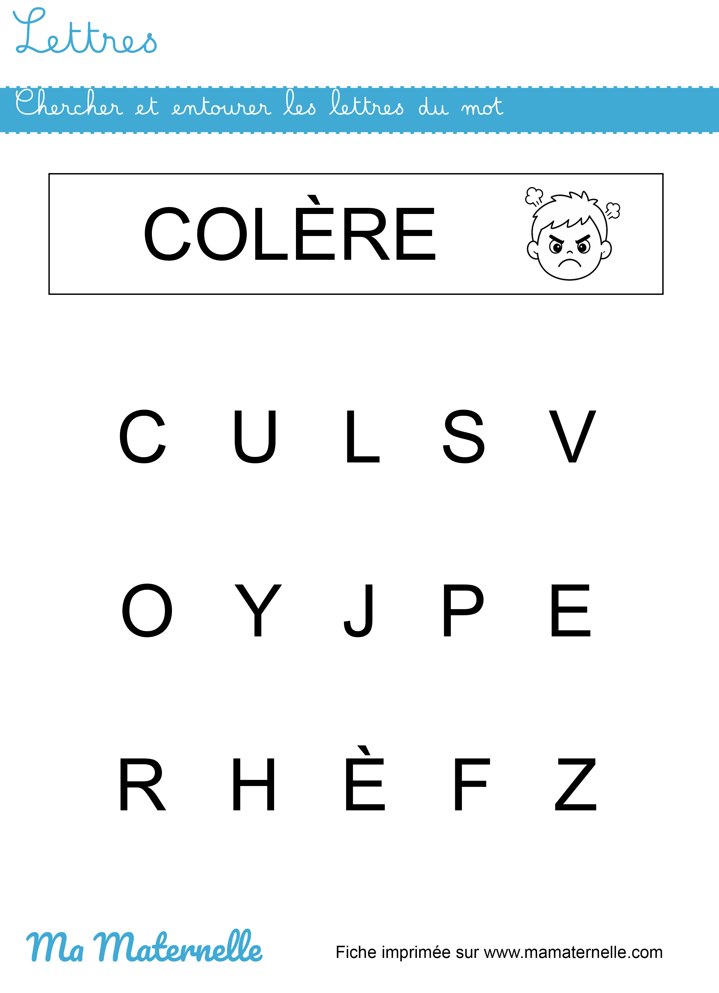 Petite section - Lettres : chercher et entourer les lettres du mot