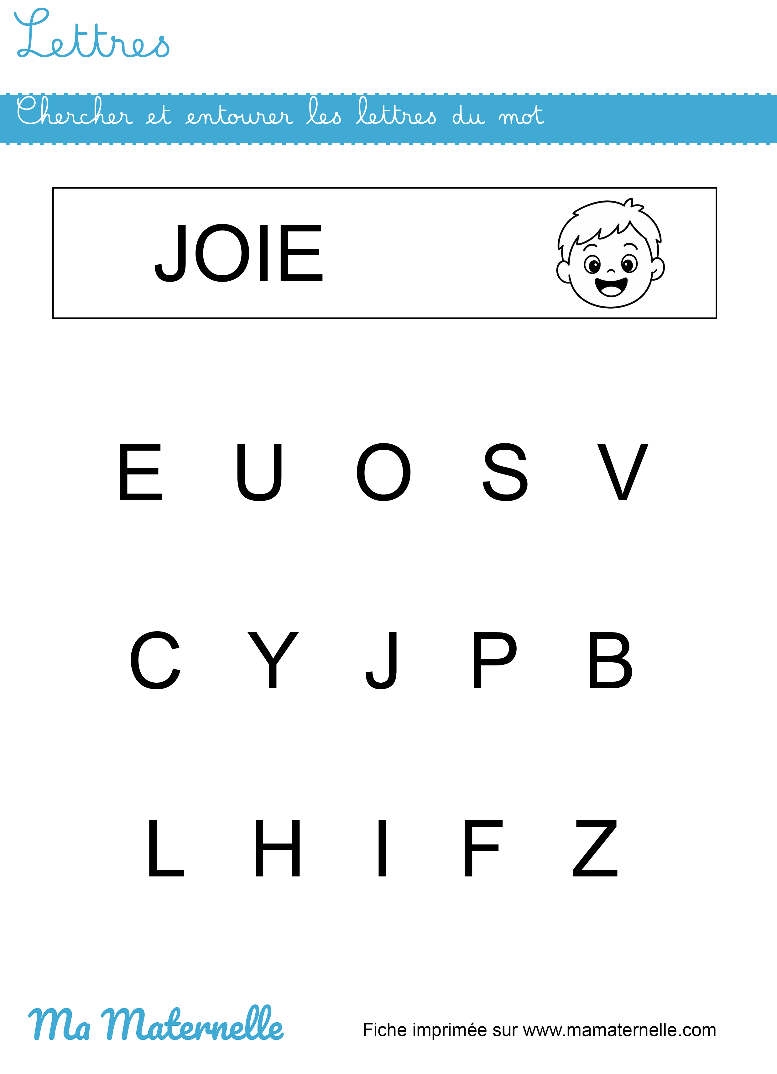 Petite section - Lettres : chercher et entourer les lettres du mot