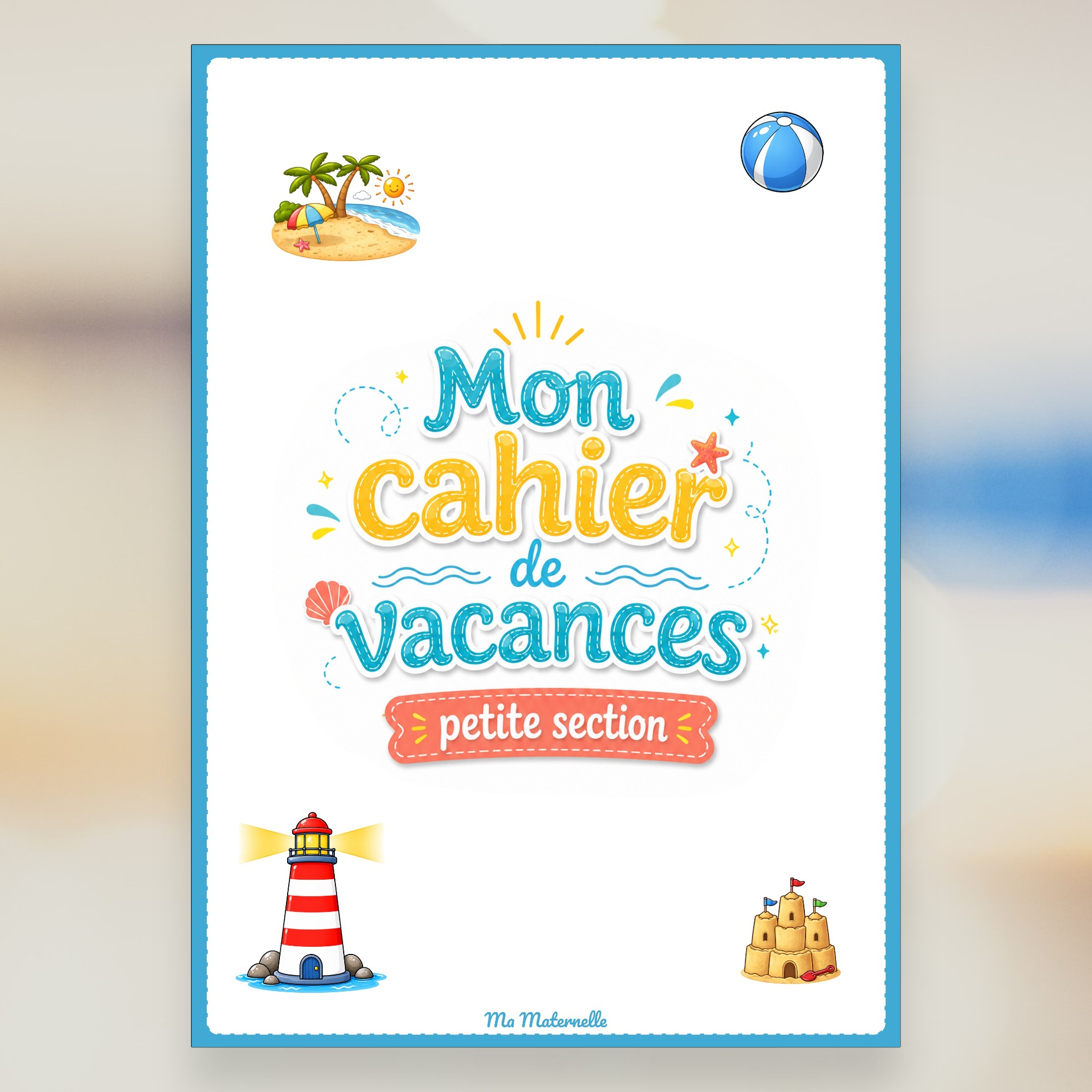 Mon cahier de vacances - petite section