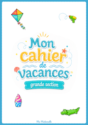 Mon cahier de vacances – grande section