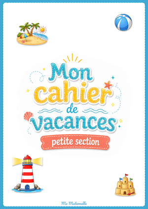 Mon cahier de vacances – petite section